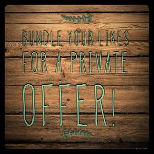 Bundle your likes for a private offer!
